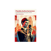 Oxford University Press Inc Flexible Authoritarianism (häftad, eng)