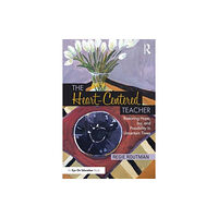 Taylor & francis ltd The Heart-Centered Teacher (häftad, eng)