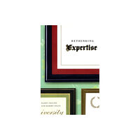 The university of chicago press Rethinking Expertise (häftad, eng)