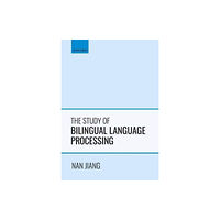 Oxford University Press The Study of Bilingual Language Processing (häftad, eng)