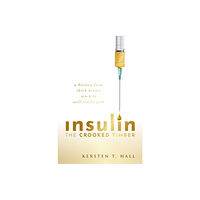 Oxford University Press Insulin - The Crooked Timber (inbunden, eng)