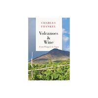 The university of chicago press Volcanoes and Wine (inbunden, eng)
