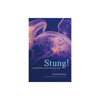 The university of chicago press Stung! – On Jellyfish Blooms and the Future of the Ocean (häftad, eng)