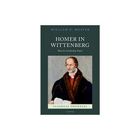 Oxford University Press Homer in Wittenberg (inbunden, eng)