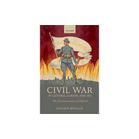 Oxford University Press Civil War in Central Europe, 1918-1921 (häftad, eng)