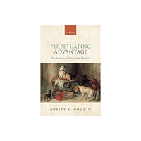 Oxford University Press Perpetuating Advantage (inbunden, eng)