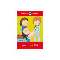 Penguin Random House Children's UK Ladybird Readers Starter Level 8 – Jazz the Vet (ELT Graded Reader) (häftad, eng)