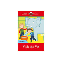 Penguin Random House Children's UK Ladybird Readers Starter Level 9 – Vick the Vet (ELT Graded Reader) (häftad, eng)