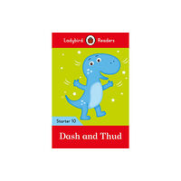 Penguin Random House Children's UK Ladybird Readers Starter Level 10 – Dash and Thud (ELT Graded Reader) (häftad, eng)