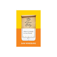 The university of chicago press Why Learn History (When It's Already on Your Phone) (häftad, eng)