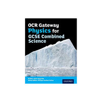 Oxford University Press OCR Gateway Physics for GCSE Combined Science Student Book (häftad, eng)