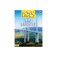 Penguin Random House Children's UK Do You Know? Level 1 - Big Bridges (häftad, eng)
