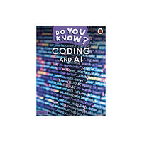 Penguin Random House Children's UK Do You Know? Level 3 – Coding and A.I. (häftad, eng)