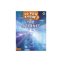 Penguin Random House Children's UK Do You Know? Level 2 – The Internet (häftad, eng)