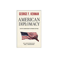 The university of chicago press American Diplomacy – Sixtieth–Anniversary Expanded Edition (häftad, eng)