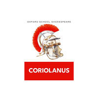 Oxford University Press Oxford School Shakespeare: Coriolanus (häftad, eng)