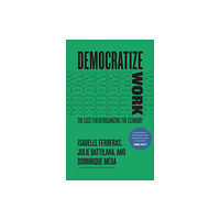 The university of chicago press Democratize Work (häftad, eng)