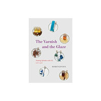 The university of chicago press The Varnish and the Glaze (inbunden, eng)