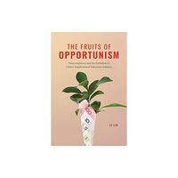 The university of chicago press The Fruits of Opportunism (häftad, eng)