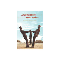 The university of chicago press Argonauts of West Africa (inbunden, eng)