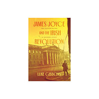 The university of chicago press James Joyce and the Irish Revolution (häftad, eng)