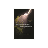 The university of chicago press Dreaming of Justice, Waking to Wisdom (häftad, eng)