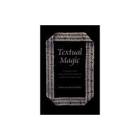 The university of chicago press Textual Magic (inbunden, eng)