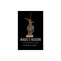 The university of chicago press Magic's Reason (häftad, eng)
