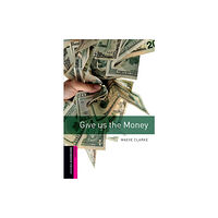 Oxford University Press Oxford Bookworms Library: Starter Level:: Give us the Money (häftad, eng)