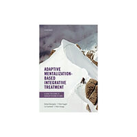 Oxford University Press Adaptive Mentalization-Based Integrative Treatment (häftad, eng)