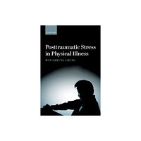 Oxford University Press Posttraumatic Stress in Physical Illness (häftad, eng)
