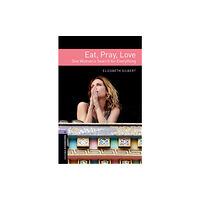 Oxford University Press Oxford Bookworms Library: Level 4: Eat, Pray, Love (häftad, eng)