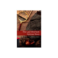 Oxford University Press Oxford Bookworms Library: Level 3: The Last Sherlock Holmes Story (häftad, eng)