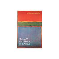 Spck publishing The Life and Work of a Priest (häftad, eng)