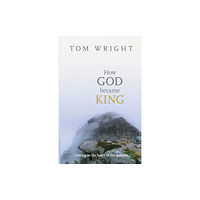 Spck publishing How God Became King (häftad, eng)