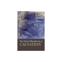 Oxford University Press The Oxford Handbook of Causation (häftad, eng)