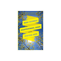 Spck publishing Disappointment, Doubt and Other Spiritual Gifts (häftad, eng)