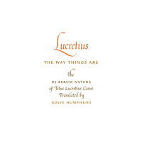 Indiana university press Lucretius: the Way Things Are (häftad, eng)