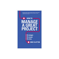 Pearson Education Limited How to Manage a Great Project (häftad, eng)