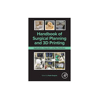 Elsevier Science & Technology Handbook of Surgical Planning and 3D Printing (häftad, eng)