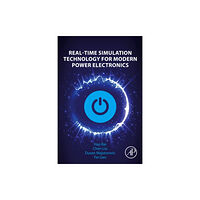Elsevier Science & Technology Real-Time Simulation Technology for Modern Power Electronics (häftad, eng)
