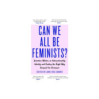 Little, Brown Book Group Can We All Be Feminists? (häftad, eng)