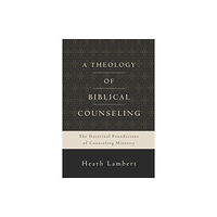 Zondervan A Theology of Biblical Counseling (inbunden, eng)