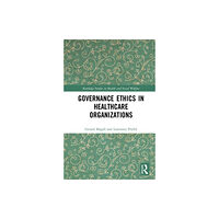 Taylor & francis ltd Governance Ethics in Healthcare Organizations (inbunden, eng)