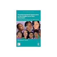 Taylor & francis ltd Transformational Sanctuaries in the Middle Level ELA Classroom (häftad, eng)