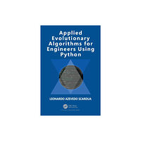 Taylor & francis ltd Applied Evolutionary Algorithms for Engineers Using Python (häftad, eng)