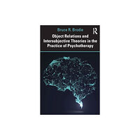 Taylor & francis ltd Object Relations and Intersubjective Theories in the Practice of Psychotherapy (häftad, eng)