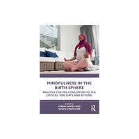 Taylor & francis ltd Mindfulness in the Birth Sphere (häftad, eng)