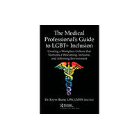 Taylor & francis ltd The Medical Professional's Guide to LGBT+ Inclusion (häftad, eng)