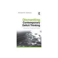 Taylor & francis ltd Dismantling Contemporary Deficit Thinking (häftad, eng)